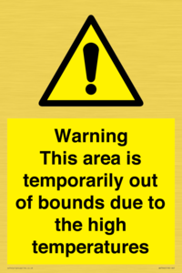 Warning This area is temporarily out of bounds due to the high temperatures